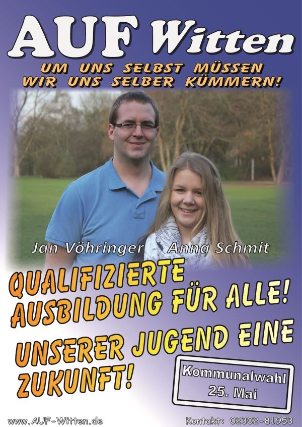 Plakat zur Kommunalwahl von <i>AUF Witten</i>; Kandidaten: Jan Vöhringer, Anna Schmit; Qualifizierte Ausbildung für alle! Unserer Jugend eine Zukunft! Plakat zur Kommunalwahl von <i>AUF Witten</i>; Kandidaten: Jan Vöhringer, Anna Schmit; Qualifizierte Ausbildung für alle! Unserer Jugend eine Zukunft!